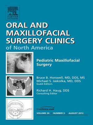 cover image of Pediatric Maxillofacial Surgery, an Issue of Oral and Maxillofacial Surgery Clinics